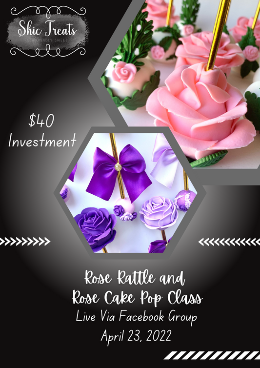 Rose Rattle and Rose Petal Cake Pop Class